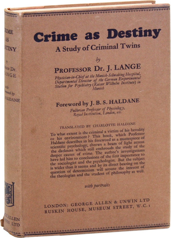Item #44664] Crime As Destiny: A Study of Criminal Twins. Johannes LANGE, foreword J B. S....