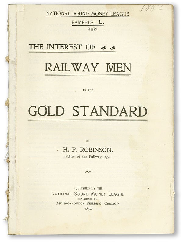 Item #44697] The Interest of Railway Men in the Gold Standard. H. P. ROBINSON