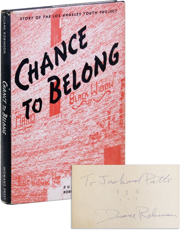 Item #44733] Chance to Belong: Story of the Los Angeles Youth Project, 1943-1949. Duane ROBINSON