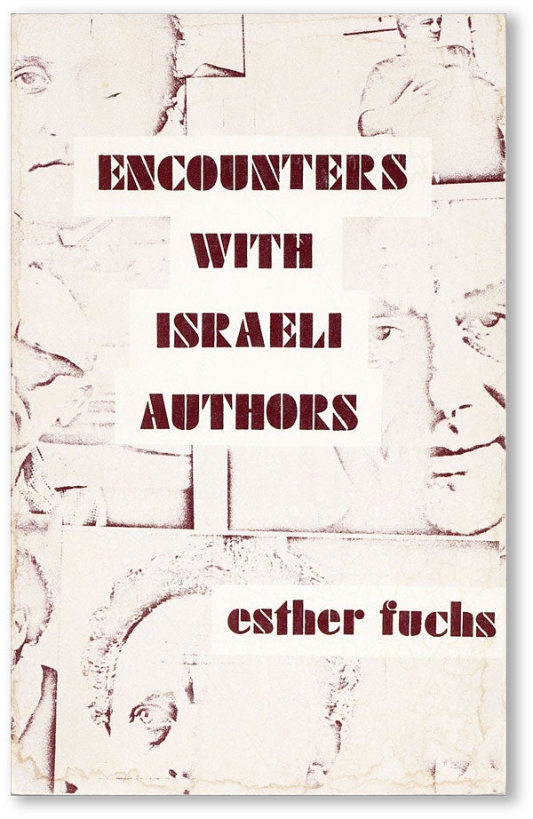 Item #44801] Encounters With Israeli Authors. Esther FUCHS