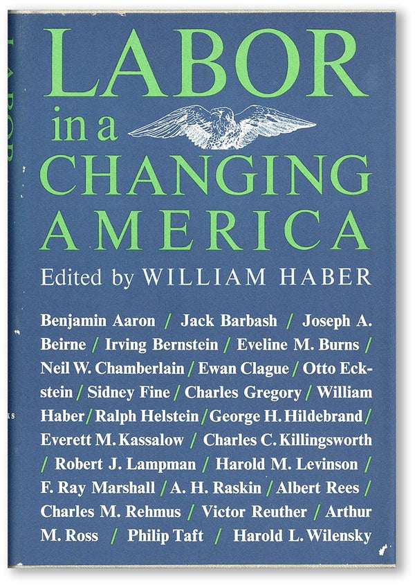 Item #44824] Labor in a Changing America. William HABER
