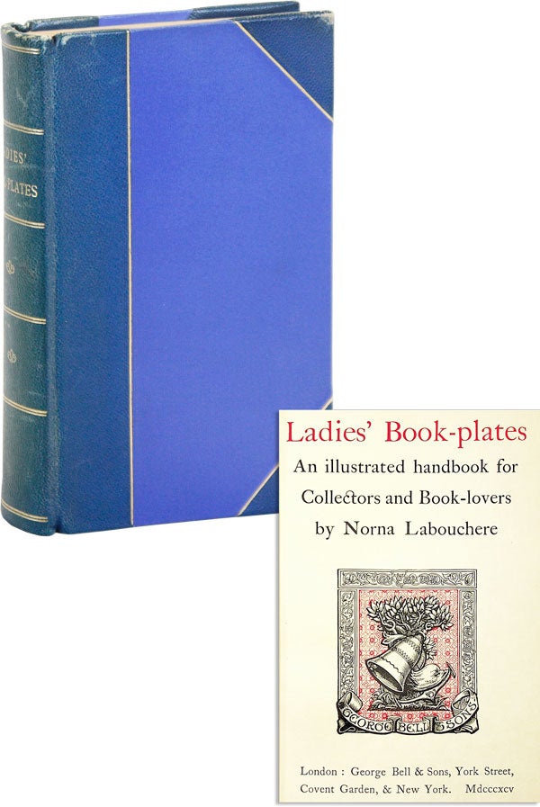 Item #44896] Ladies' Book-plates: an illustrated handbook for Collectors and Book-lovers [Deluxe...