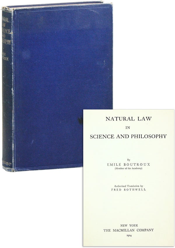 Item #45045] Natural Law in Science and Philosophy. Emile BOUTROUX, trans Fred Rothwell