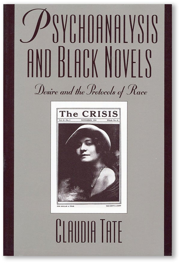 Item #45050] Psychoanalysis and Black Novels: Desire and the Protocols of Race. Claudia TATE