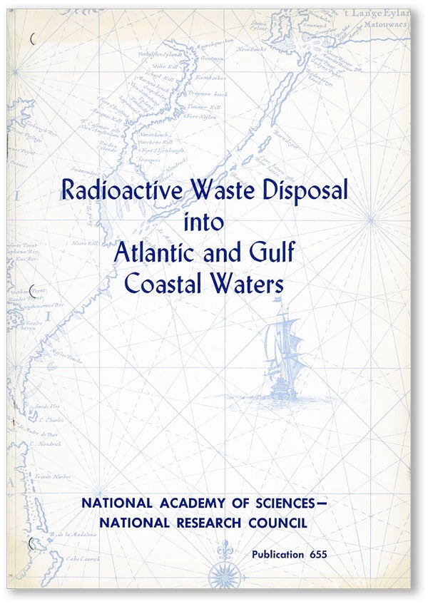 Item #45073] Radioactive Waste Disposal into Atlantic and Gulf Coastal Waters: A Report from a...