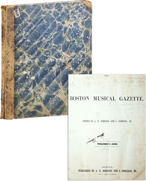 Item #45170] The Boston Musical Gazette, Vol. 1, nos. 1-26. A. N. JOHNSON, eds J. Jr