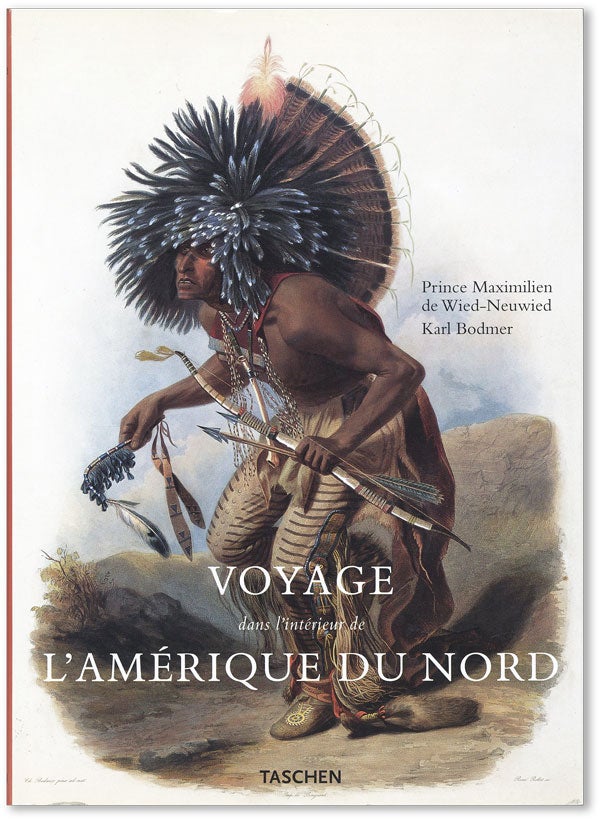 Item #45252] Voyage dans l'Intérieur de l'Amérique du Nord Pendant les Années 1832-1834....
