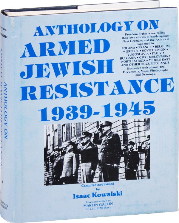 Item #45274] Anthology of Armed Jewish Resistance, 1939-1945 [Volume 2]. Isaac KOWALSKI, foreword...