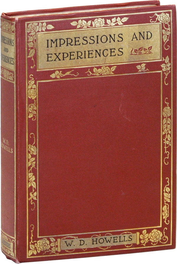 Item #45299] Impressions and Experiences. William Dean HOWELLS