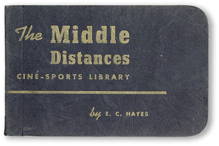 Item #45318] The Middle Distance Runs [Cover title: The Middle Distances]. E. C. HAYES