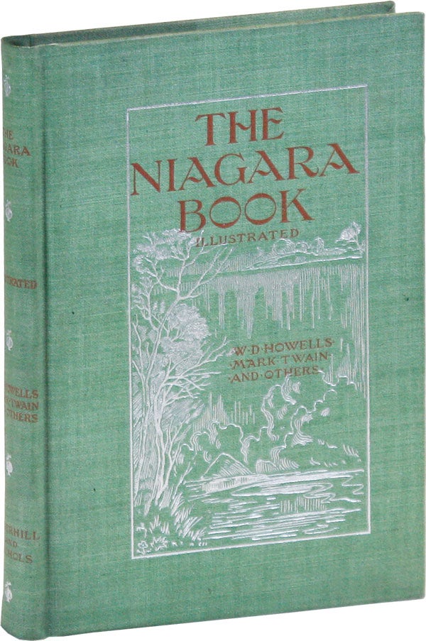 Item #45320] The Niagara Book: A Complete Souvenir of Niagara Falls, Containing Sketches, Stories...