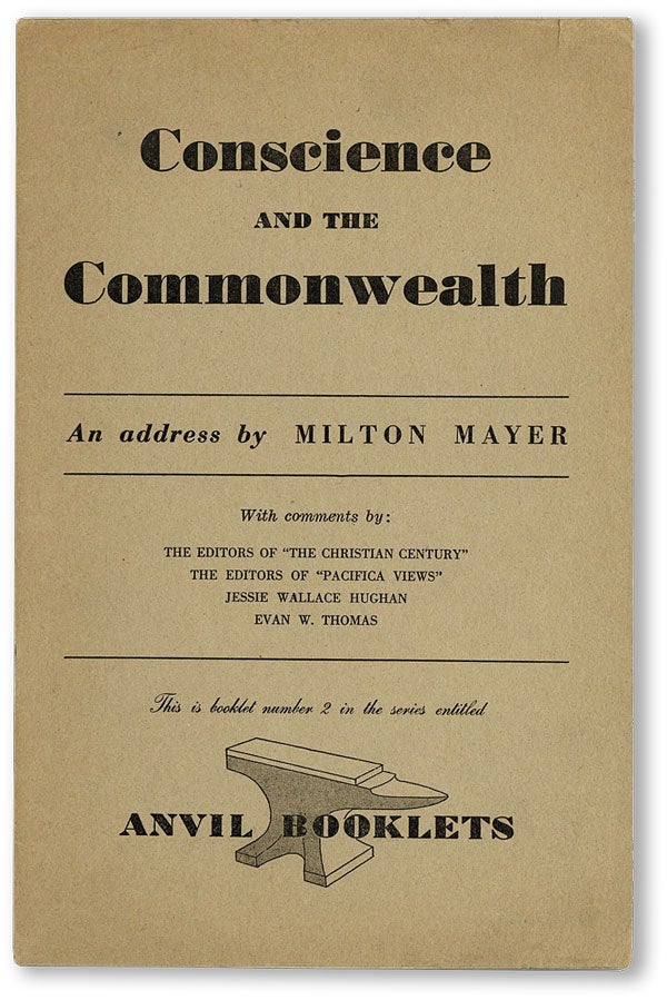 Item #45336] Conscience and the Commonwealth. Milton MAYER