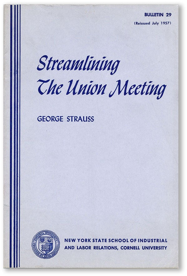 Item #45356] Streamlining the Union Meeting. George STRAUSS