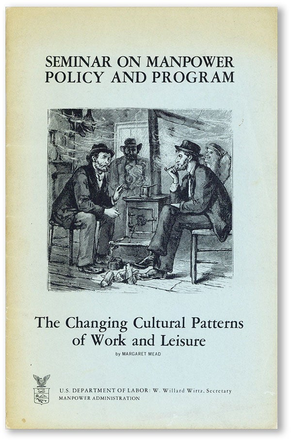 Item #45357] The Changing Cultural Patterns of Work and Leisure [Seminar on Manpower Policy and...