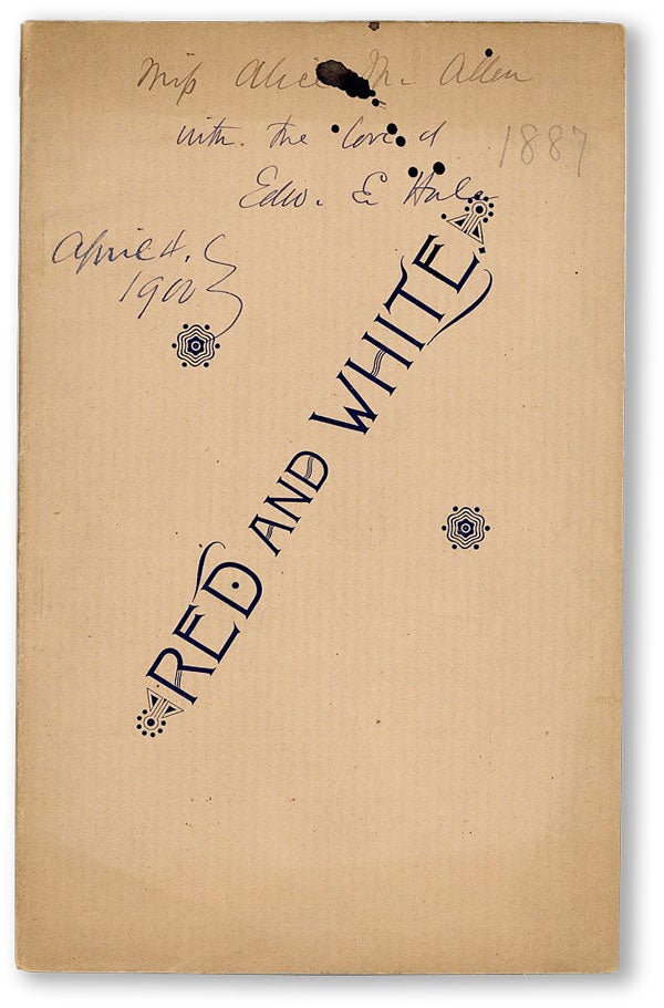 Item #45364] Red and White: A Christmas Story [Inscribed and Signed by the Author]. Edward E. HALE