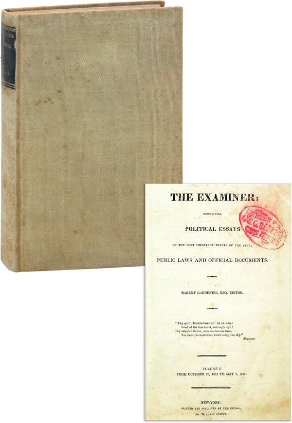 Item #45433] The Examiner: Containing Political Essays on the Most Important Events of the Time;...
