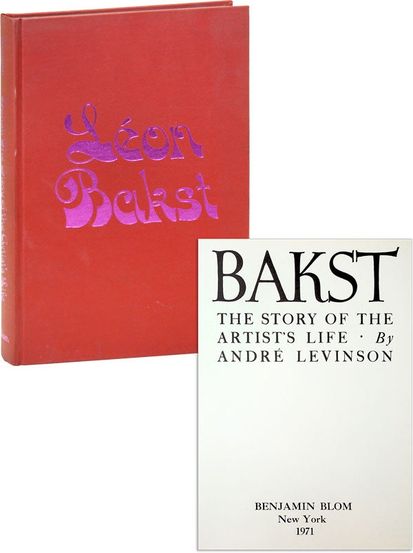 Item #45552] Bakst: The Story of the Artist's Life. André LEVINSON