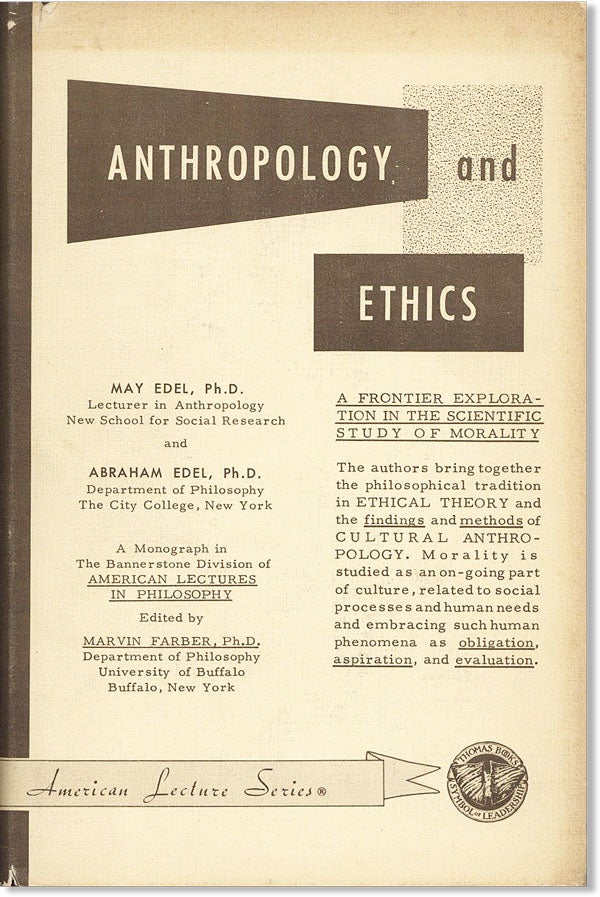 Item #45574] Anthropology and Ethics. May and Abraham EDEL