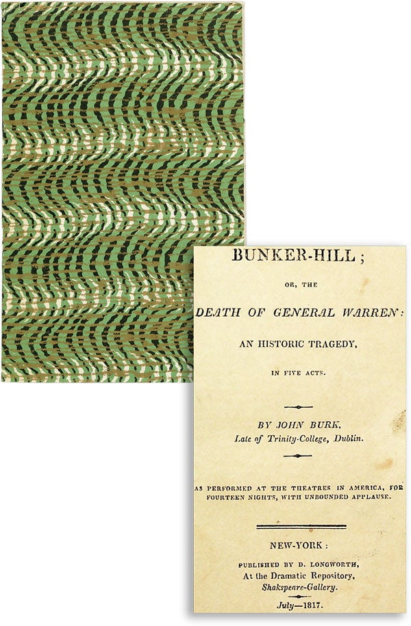 Item #45585] Bunker-Hill; or, the death of General Warren: an Historic Tragedy, in Five Acts...as...