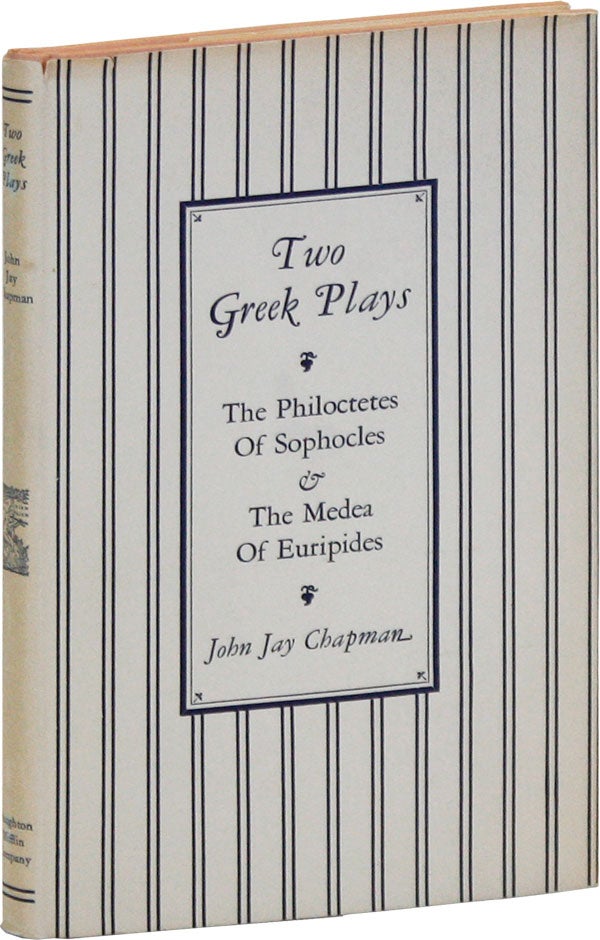 Item #45608] Two Greek Plays: The Philoctetes of Sophocles and the Medea of Euripides. John Jay...