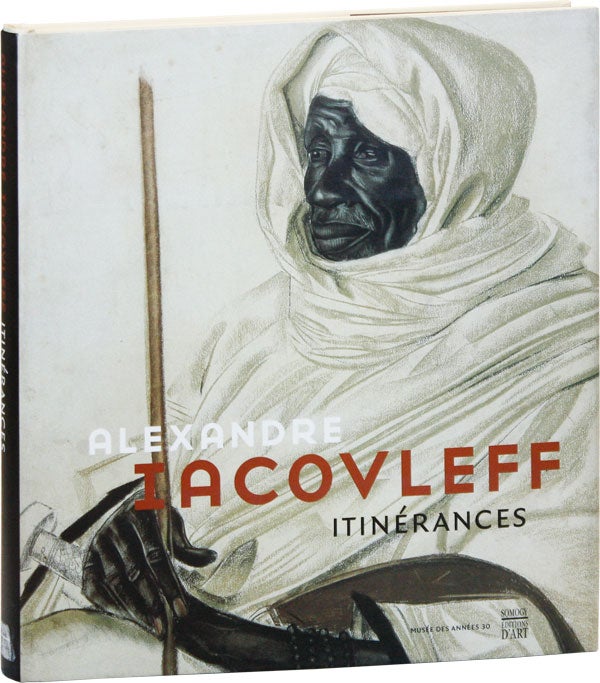 Item #45633] Alexandre Iacovleff Itinérances. ALEXANDRE IACOVLEFF, Blanchard Audouin-Dubreuil,...