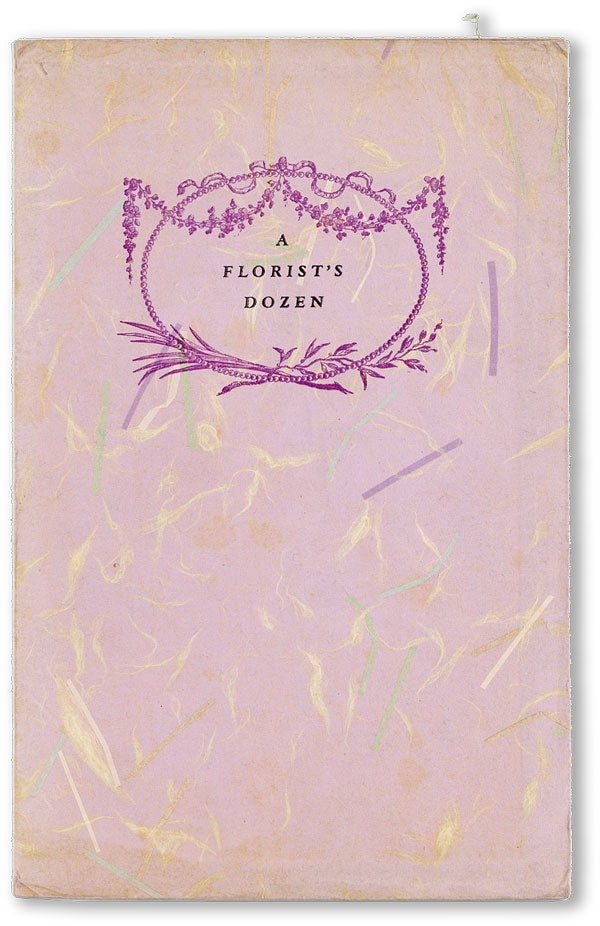 Item #45802] A Florist's Dozen from the Hyacinth Press. Walter KAHOE