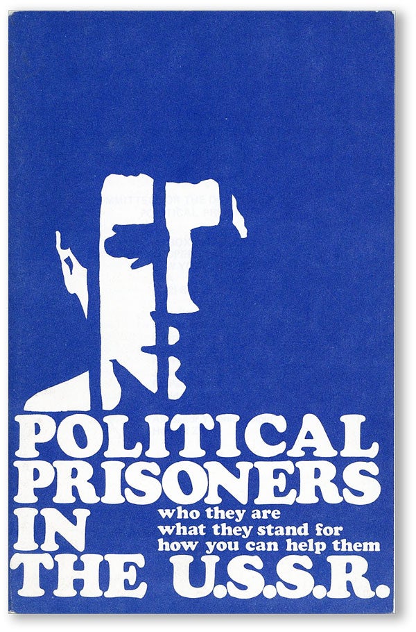 Item #45803] Political Prisoners in the U.S.S.R. Who They Are - What They Stand For - How You Can...