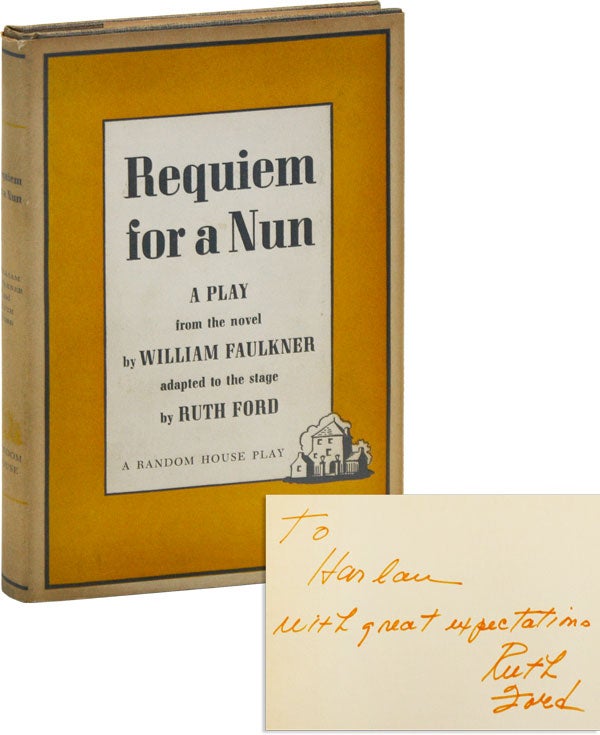 Item #45822] Requiem for a Nun: A Play [Inscribed by Ruth Ford]. William FAULKNER, Ruth FORD,...
