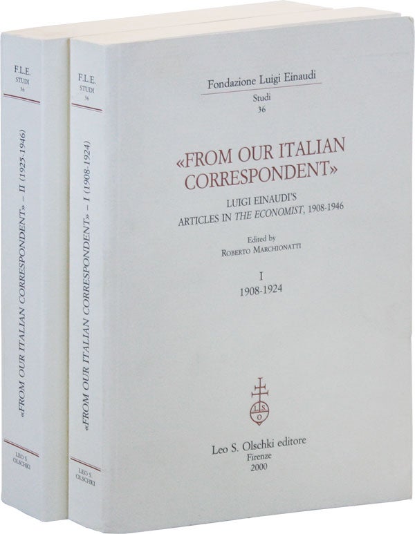 Item #45993] "From Our Italian Correspondent": Luigi Einaudi's Articles in "The Economist,"...