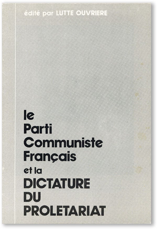 Item #46001] Le parti communiste Français et la dictature du proletariat. Michel RODINSON