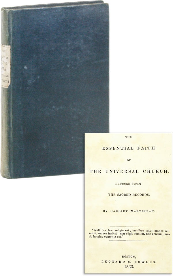 [Item #46011] The Essential Faith of the Universal Church; Deduced from the Sacred Records. WOMEN, Harriet MARTINEAU.