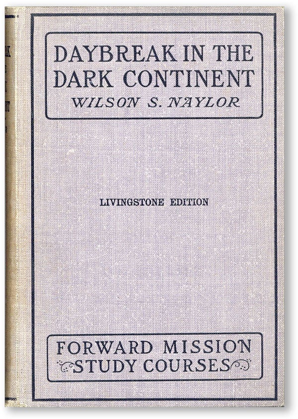 Item #46024] Daybreak in the Dark Continent. Wilson S. NAYLOR