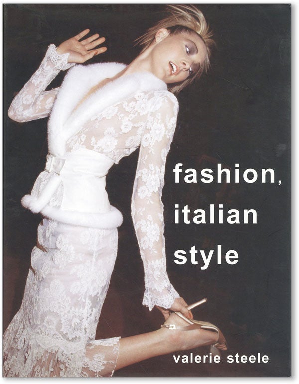 Item #46059] Fashion, Italian Style. Valerie STEELE