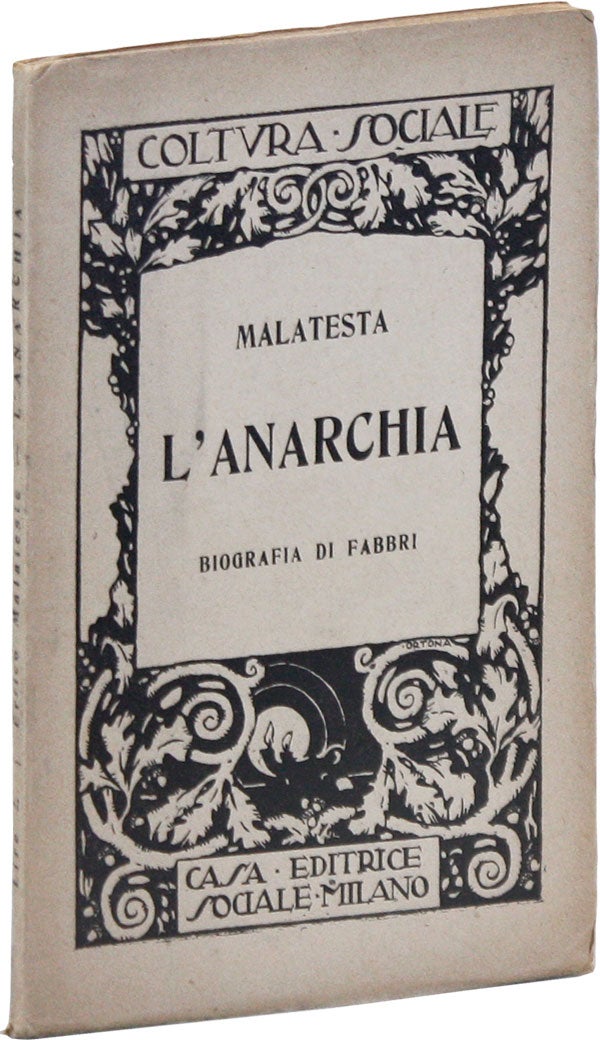 [Item #46188] L'Anarchia. Biografia di Luigi Fabbri. Settima edizione. ANARCHISM - ITALY, Errico MALATESTA.