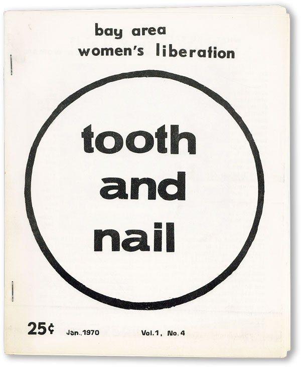 Item #46192] Tooth and Nail - Vol.1, No.4 (January, 1970). WOMEN, BAY AREA WOMEN'S LIBERATION