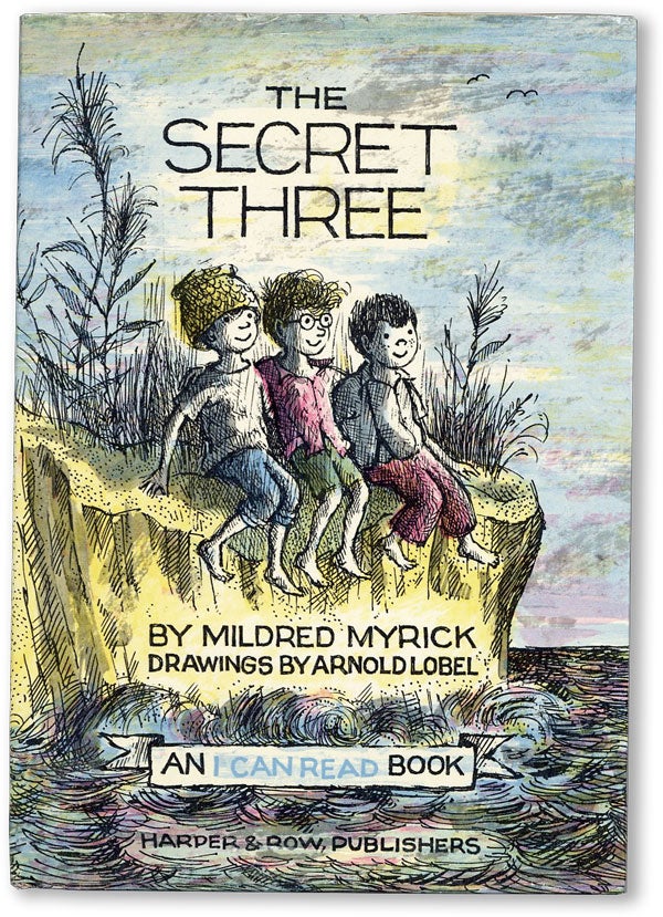 Item #46282] The Secret Three; An I Can Read book. Mildred MYRICK, Arnold Lobel, illustrations