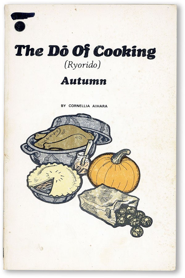 Item #46321] The Do of Cooking (Ryorido): Autumn. Cornellia AIHARA
