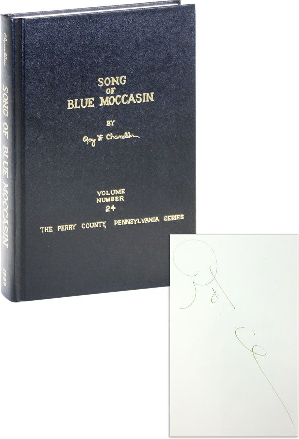 Item #46330] Song of Blue Moccasin [Signed]. Roy F. CHANDLER