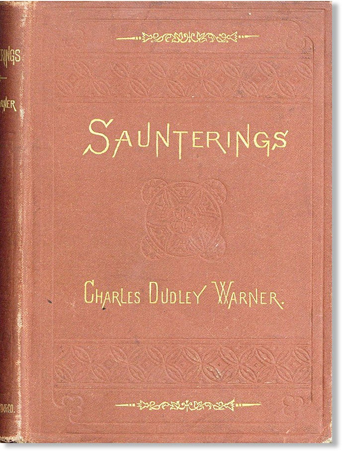 Item #46447] Saunterings. Charles Dudley WARNER
