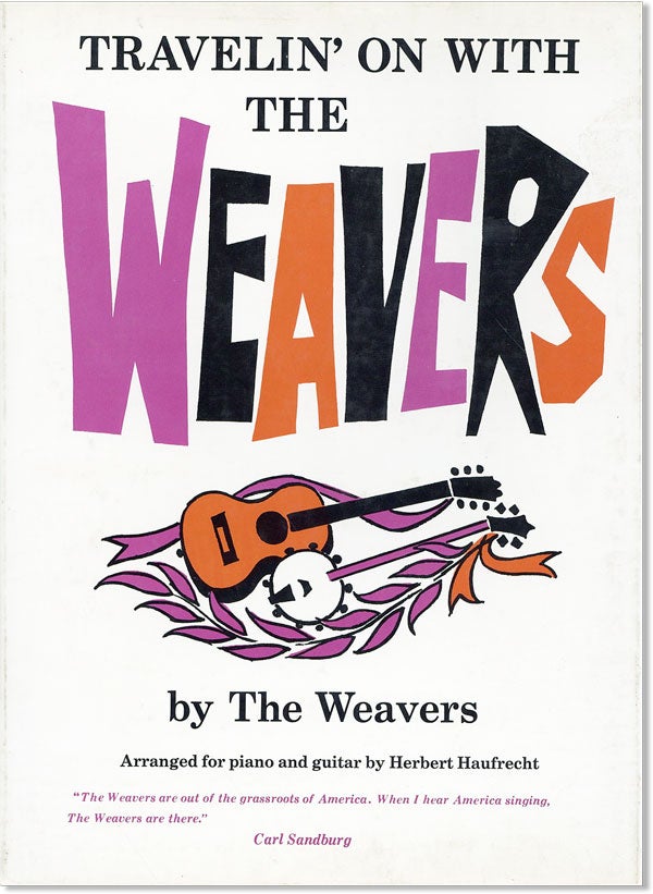 Item #46491] Travelin' On With The Weavers. The Weavers, ed. Ronnie Gilbert, arr Herbert Haufrecht