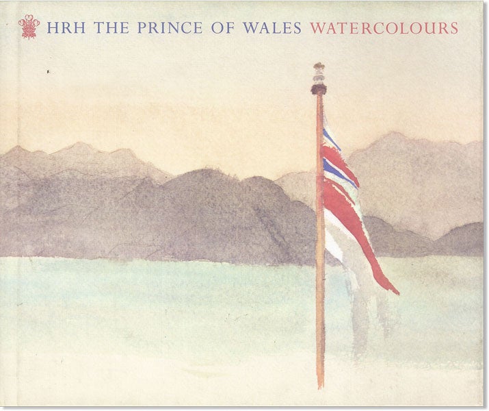 Item #46518] HRH The Prince of Wales: Watercolours. Prince of Wales Charles, forew Queen...