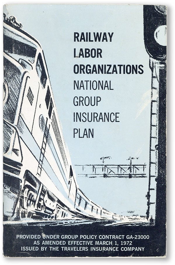 Item #46628] Railway Labor Organizations National Group Insurance Plan Provided under group...