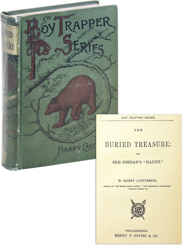 Item #46660] Boy Trapper Series: Buried Treasure. Harry CASTLEMON, pseud. Charles Austin Fosdick