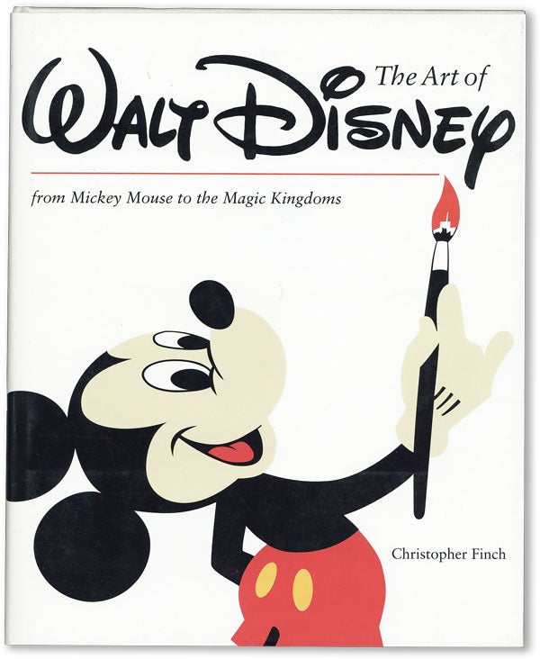 Item #46668] The Art of Walt Disney: From Mickey Mouse to the Magic Kingdoms. Walt DISNEY,...