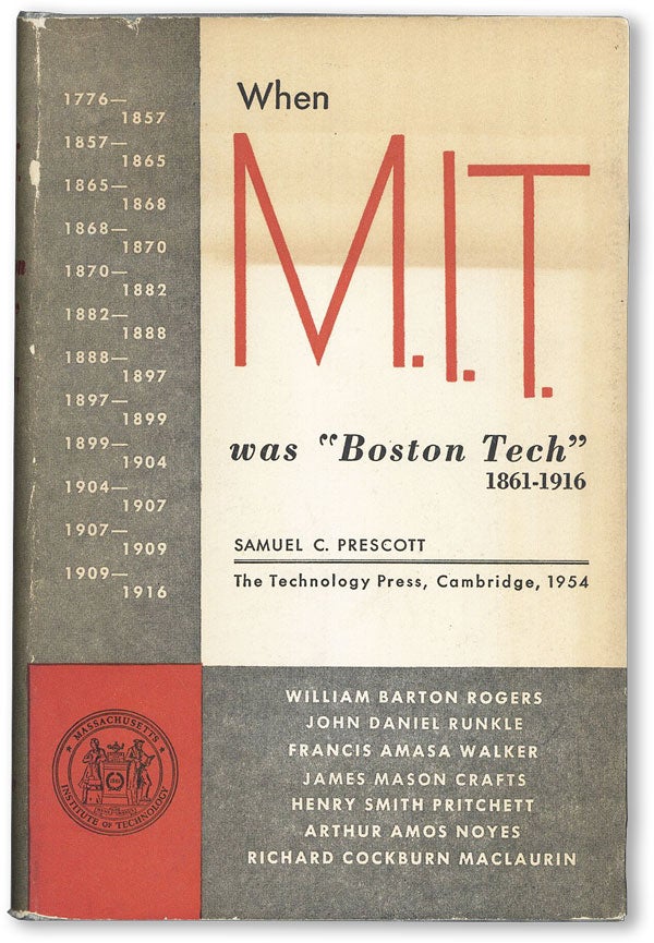 Item #46694] When M.I.T. was "Boston Tech", 1861-1916. Samuel PRESCOTT, ate