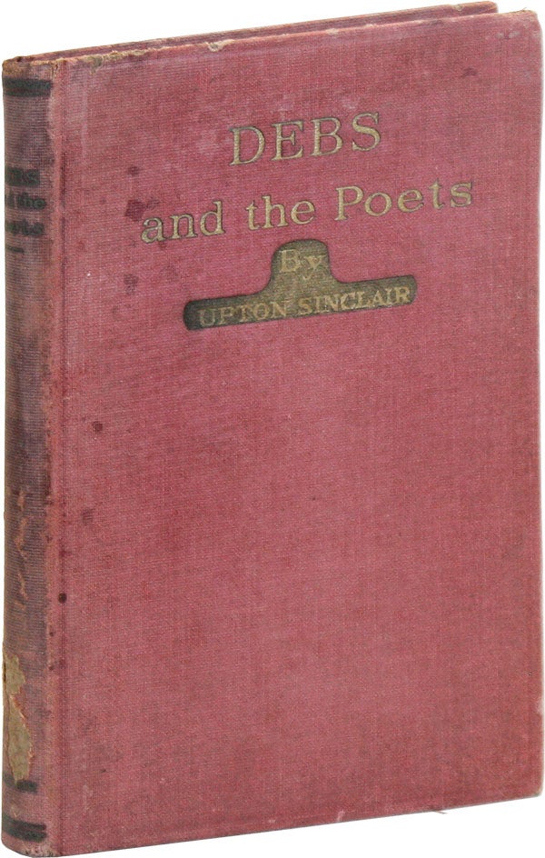 Item #46734] Debs and the Poets [Two Copies, Inscribed by Eugene Debs and Ruth Le Prade to Helen...