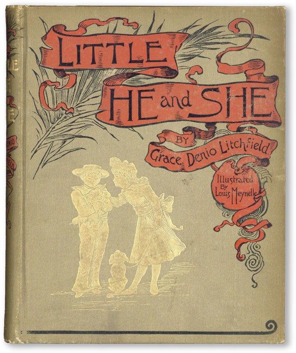 Item #46793] Little He and She. Grace Denio LITCHFIELD, illust Louis Meynelle