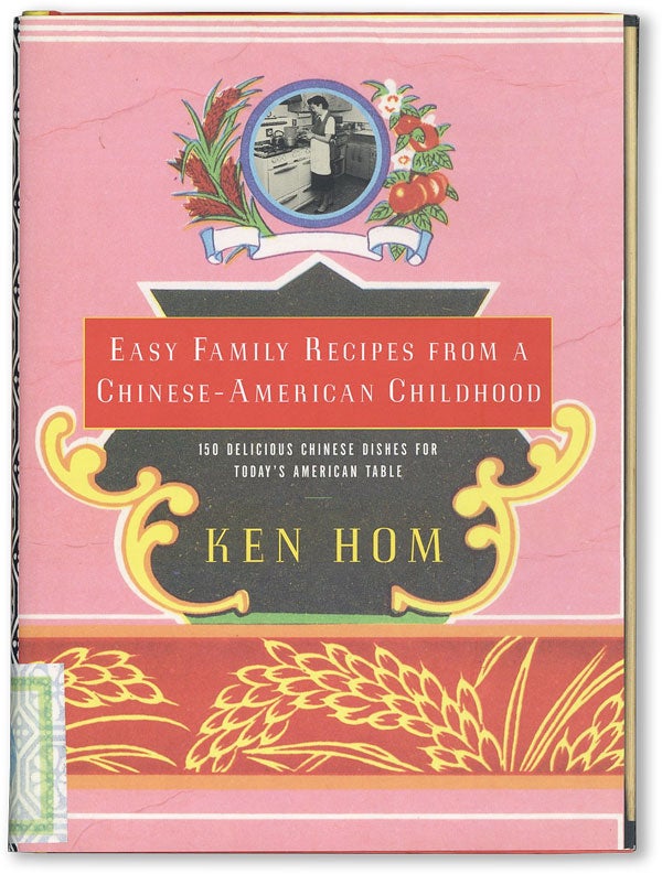 Item #46803] Easy Family Recipes from a Chinese-American Childhood. Ken HOM
