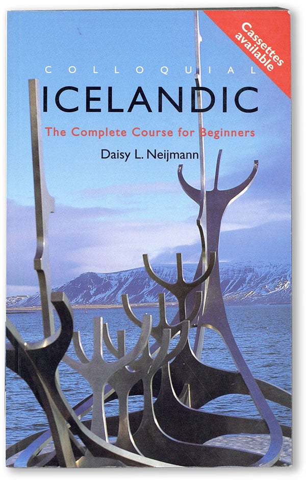 Item #46832] Colloquial Icelandic: The Complete Course for Beginners. Daisy L. NEIJMANN