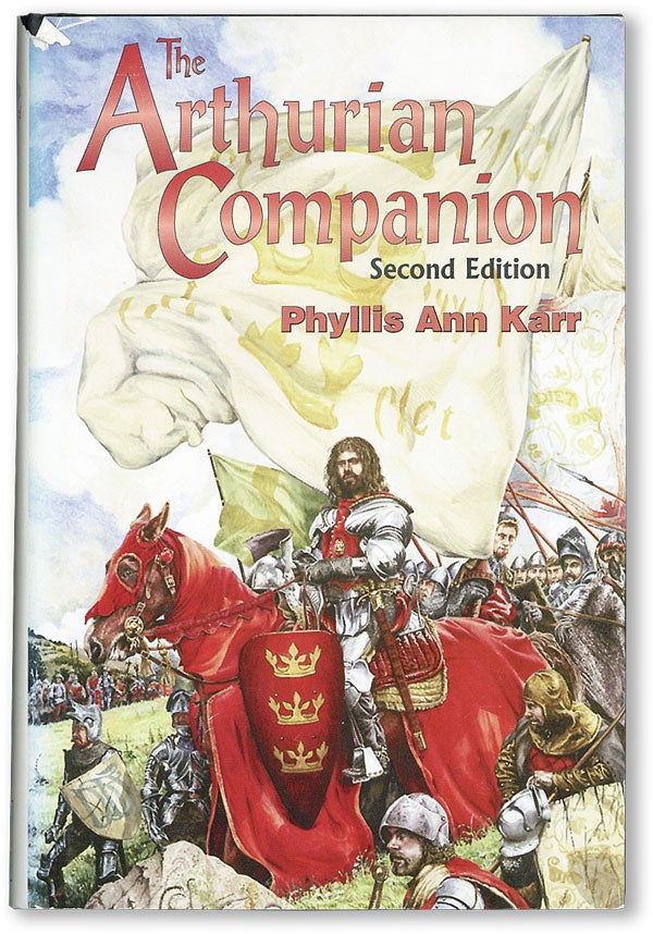 Item #46845] The Arthurian Companion. Phyllis Ann KARR